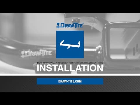 How To Install A Receiver (Trailer) Hitch -  Hitch Attachment Tips: Draw•Tite®