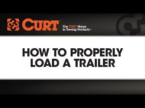 How to Properly Load a Trailer - CURT